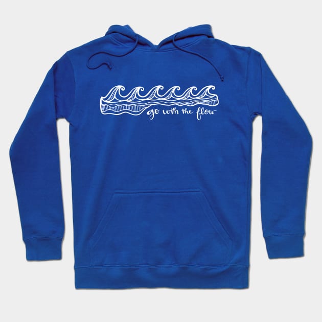 Go With The Flow - Waves - Hand Lettering Hoodie by By Erika with a K